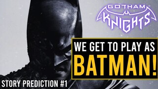 Gotham Knights - Batman Will Be A Playable Character? (OPINION)