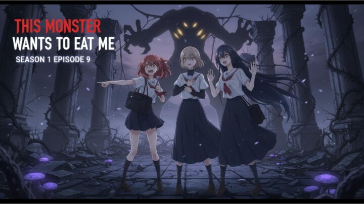 This Monster Wants to Eat Me – Season 1 Episode 9 SUB INDO