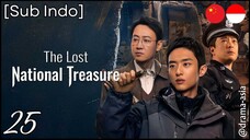 [Sub Indo] The Lost National Treasure – Eps. 25 (2025)