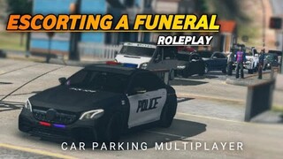 I Escorted a Funeral RP#9| Car Parking Multiplayer |
