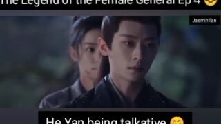 The Legend of the Female General Ep 4 😎 He Yan  being talkative 🦜