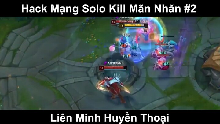 Hack Mạng Solo Kill Mãn Nhãn Phần 2