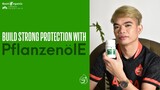 Build Strong Protection with PflanzenölE