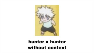 hxh clips to send to non hxh fans