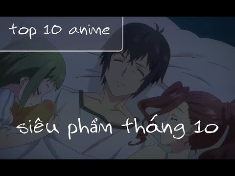 top 10 anime siêu phẩm đáng xem nhất mùa thu năm 2021 | anime tháng 10 | thời anime