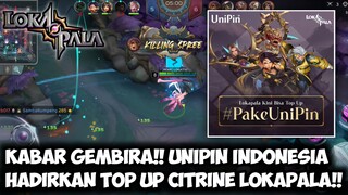 KABAR GEMBIRA!! UNIPIN INDONESIA TELAH MENGHADIRKAN TOPUP CITRINE LOKAPALA | LOKAPALA INDONESIA