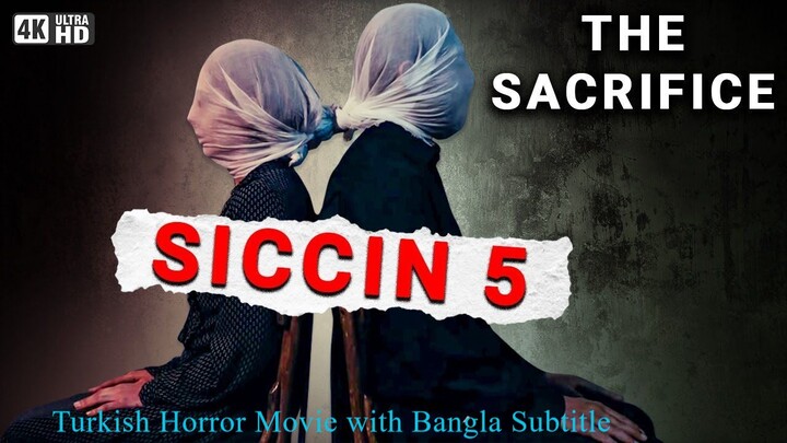 টার্কিশ হররমুভি Siccin 5 (2018) Turkish Horror Movie with Bangla Subtitle