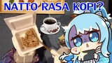 Pendapat Kobo Pertama Kali Makan Natto Tapi Kok Rasanya Kayak Coffee Sih!!