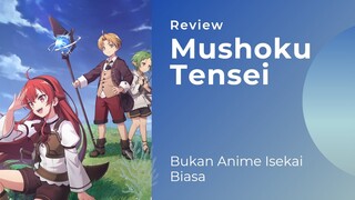 Review Anime Mushoku Tensei Ittara Honki Dasu: Bukan Anime Isekai Biasa!