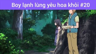 Boy lạnh lùng yêu hoa khôi p20