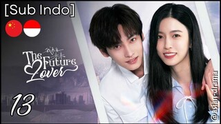 The Future Lover (2025) – Eps. 13 [Sub Indo]