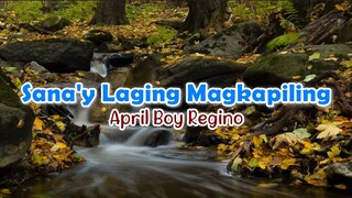 Sana'y Laging Magkapiling - April Boy Regino | Karaoke Version