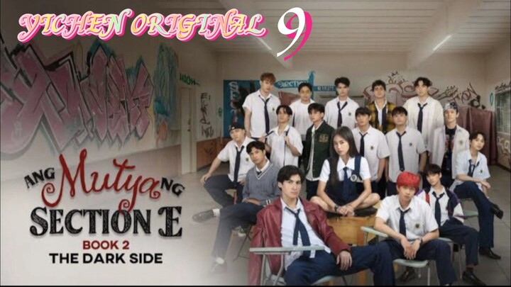 Ang Mutya Ng Section E Season 2 EPISODE 9