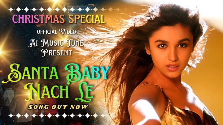 Christmas Special | Santa Baby Nach Le 🔥 | Official DJ Party Video | Ai Music Tune | Non Stop Dance