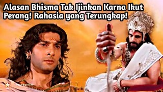 ALASAN BHISMA TIDAK IJINKAN KARNA IKUT BERPERANG| BHISMA UNGKAP RAHASIA INI!