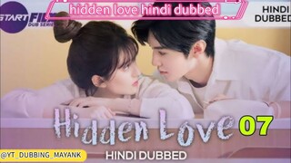 HIDDEN LOVE 💓 EPISODE 7 IN HINDI DUBBED. hidden love chainis drama in hindi dubbed