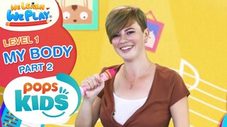 We Learn We Play Level 1 - My Body Part 2 - Học Tiếng Anh Cùng POPS Kids