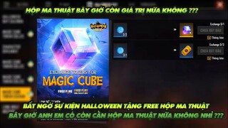 Free Fire| Sự kiện tặng Free hộp ma thuật - Đến giờ có ai còn cần hộp ma thuật tặng Free nữa không?