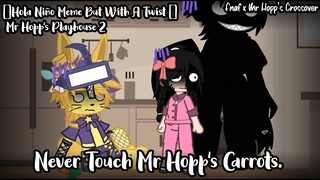 Never Touch Mr Hopp's Carrots []Hola Niño Meme But With A Twist[]Mr Hopp's Playhouse2XFnaf Crossover