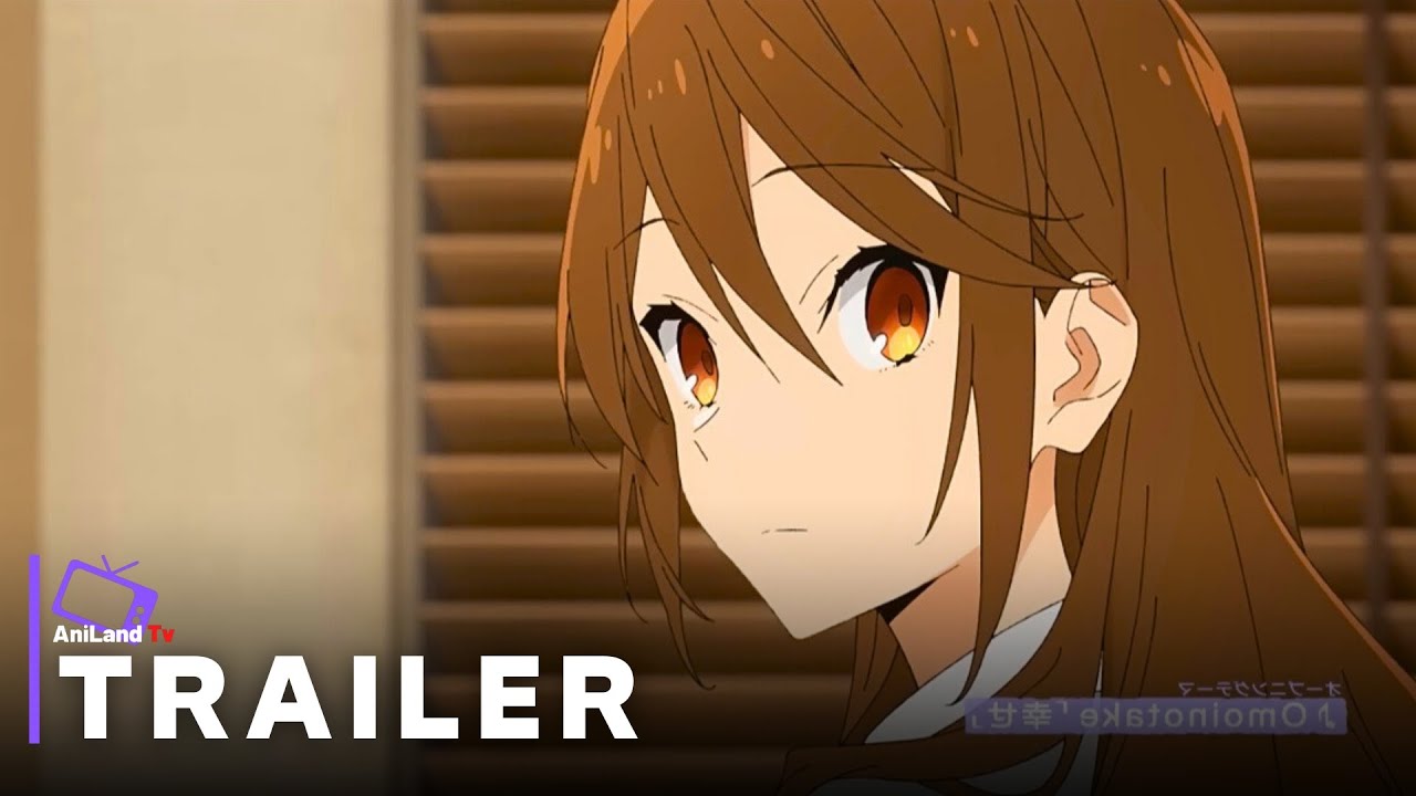 Horimiya: Piece - Official Trailer [Sub indo] - BiliBili