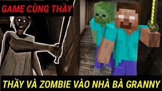 Thầy và Zombie vào nhà bà GRANNY | GAME CÙNG THẦY