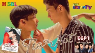 TIE THE NOT MINI SERIES EPISODE 6 PART 1 SUB INDO BY MISBL TELG