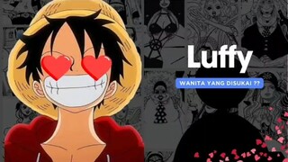 WANITA YANG LUFFY SUKAI ??