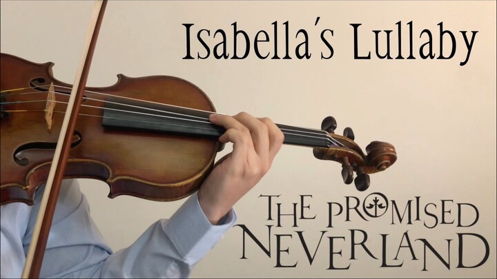 "Isabella's Lullaby" - The Promised Neverland OST (Violin Cover)
