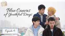Blue Canvas of Youthful Days (2024) Episode 4 [ENG SUB]