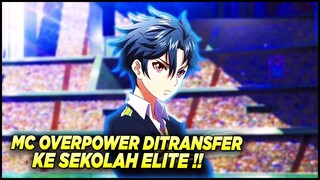 10 anime dimana MC overpower ditransfer ke sekolah elite ‼️