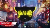 Yến Vô Hiết |  [Vietnamese Cover] - Reii x TTM Remix - Nhạc Việt Remix Hay Nhất 2022