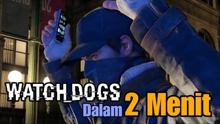 GTA tapi Hacker?!! | Seluruh Alur Cerita Watch Dogs dalam 2 Menit | Bahasa Indonesia