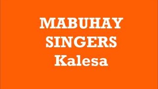 MABUHAY SINGERS ~ KALESA