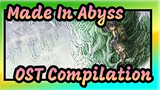 [Made In Abyss] OST Compilation/ Music: Kevin Penkin 01. Made in Abyss_G