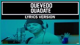 QUEVEDO || BZRP Music Sessions #52 (Letra) Quedate que las noches sin ti duelen [ Lyrics Version ]