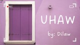 uhaw (lyrics)💧 dilaw (^///^)