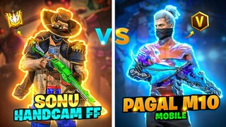 SONU HANDCAM FF VS PAGAL M10 | 1vs1🔥😇