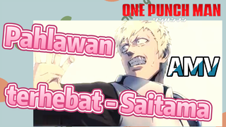 [One Punch Man] AMV |  Pahlawan terhebat - Saitama