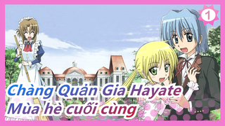 [Chàng Quản Gia Hayate|AMV] Mùa hè cuối cùng_1