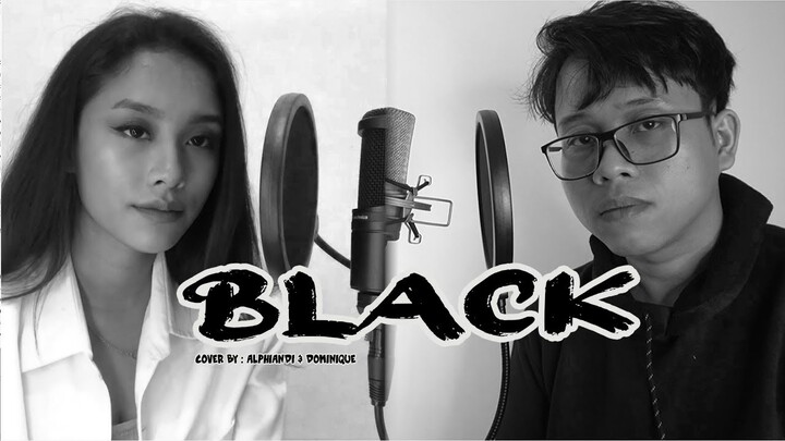 (COVER) G-DRAGON Ft. JENNIE BLACKPINK 'BLACK' By : Alphiandi and Dominique