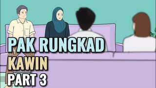 PAK RUNGKAD KAWIN PART 3 - Animasi Sekolah