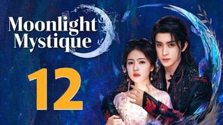 Moonlight Mystique Ep 12 Eng Sub