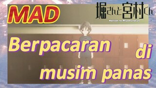 [Hori san to Miyamura kun] MAD | Berpacaran di musim panas