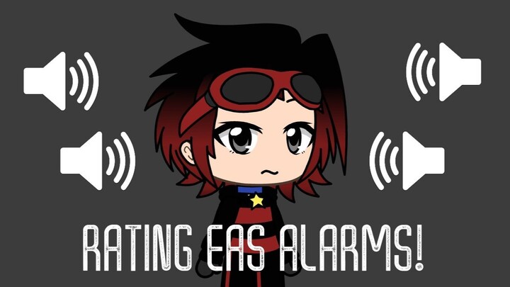 Rating EAS Alarms! - Gacha Life