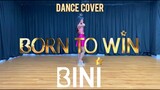 BINI - Born To Win Full Dance Cover | Lady Pipay