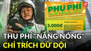 Thu phí "nắng nóng", Grab nhận phản ứng từ hành khách