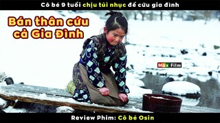 Chịu tủi nhục để Nuôi cả gia đình - review phim Cô Bé Osin