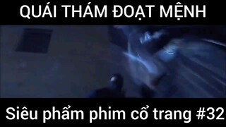Siêu phẩm phim cổ trang: Quái thám đoạt mệnh #32