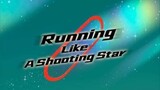 Running Like A Shooting Star Episode 7