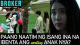 Paano Naatim Ng Isang Ina Na Ibenta Ang Sariling Anak Nya? | Broker (2022) Movie Recap Tagalog